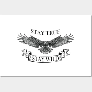 Stay true Stay wild Posters and Art